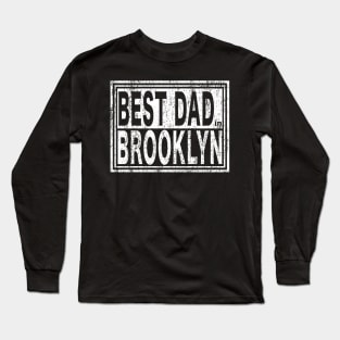 Best Dad in Brooklyn Vintage Father's Day Long Sleeve T-Shirt